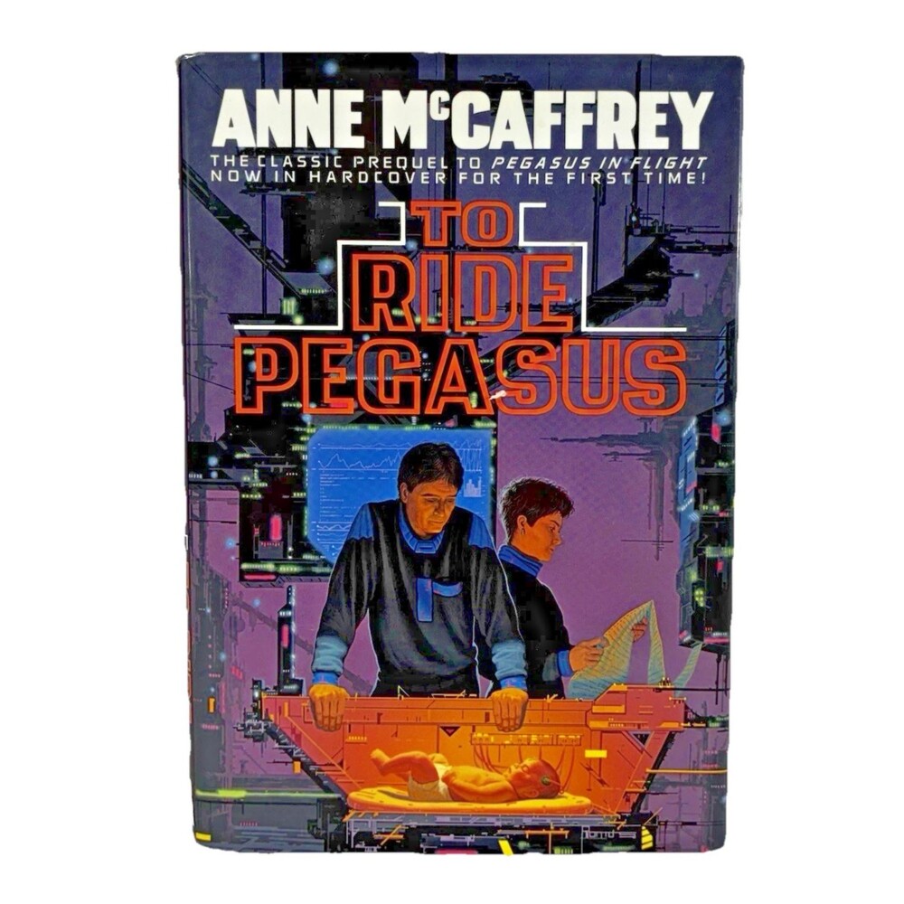 To Ride Pegasus by Anne McCaffrey Vintage 1990 Del Rey Hardback Book